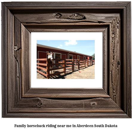 family horseback riding near me in Aberdeen, South Dakota